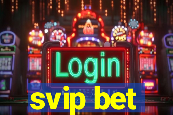 svip bet